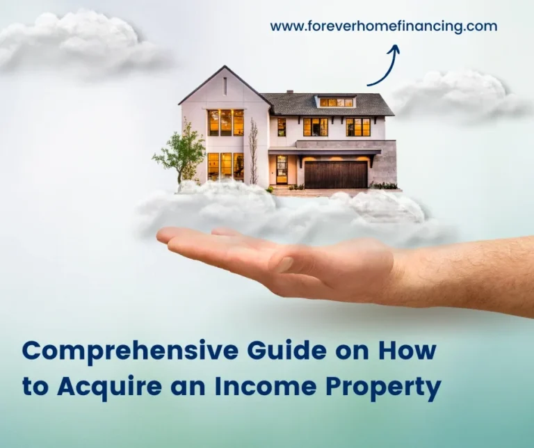 A Comprehensive Guide on How to Acquire an Income Property